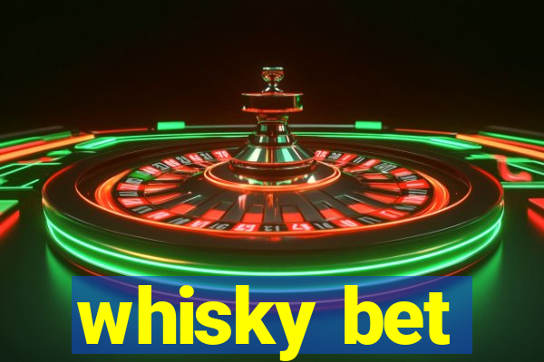 whisky bet